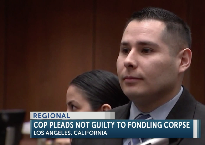 LAPD officer accused of fondling corpse