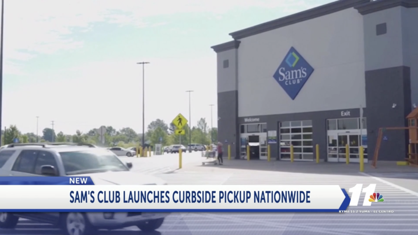 Sam's Club to launch curbside pickup nationwide - KYMA