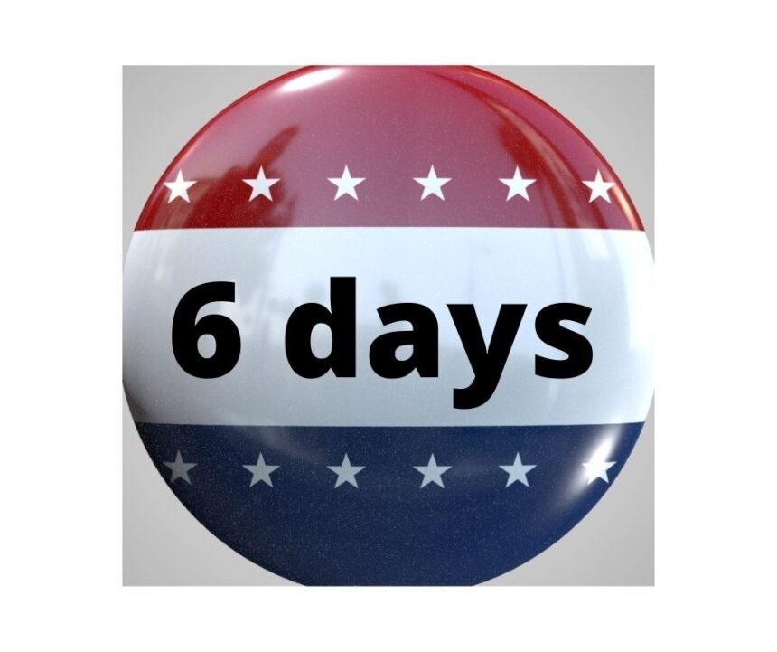 Election Countdown - 6 days