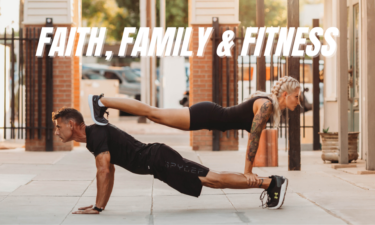 Faith, Fitness and Family
